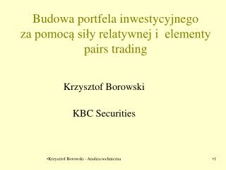 Budowa portfela inwestycyjnego za pomocą siły relatywnej i elementy pairs trading