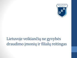 Lietuvoje veikian čių ne gyvybės draudimo įmonių ir filialų reitingas