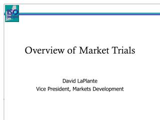 Overview of Market Trials