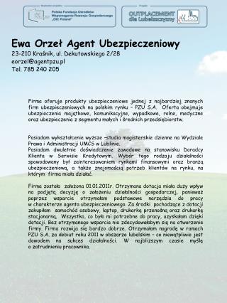 Ewa Orzeł Agent Ubezpieczeniowy 23-210 Kraśnik, ul. Dekutowskiego 2/28 eorzel@agentpzu.pl