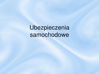 Ubezpieczenia samochodowe