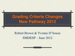 Grading Criteria Changes New Pathway 2012