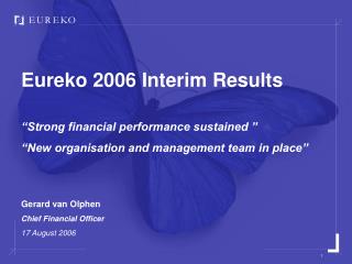 Eureko 2006 Interim Results “Strong financial performance sustained ”