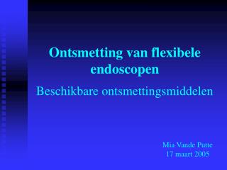 Ontsmetting van flexibele endoscopen Beschikbare ontsmettingsmiddelen