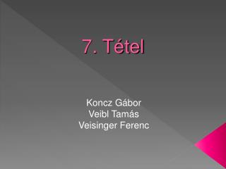 7. Tétel