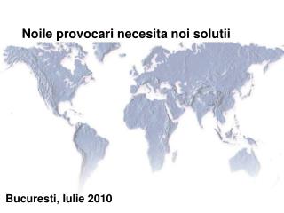 Noile provocari necesita noi solutii