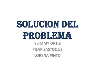 SOLUCION DEL PROBLEMA