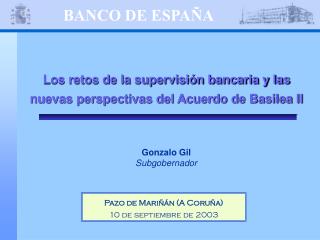 Los retos de la supervisión bancaria y las nuevas perspectivas del Acuerdo de Basilea II