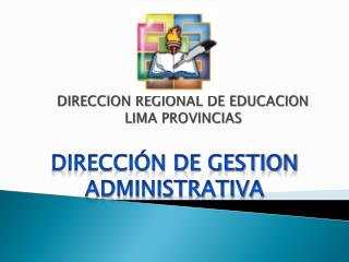 DIRECCION REGIONAL DE EDUCACION LIMA PROVINCIAS