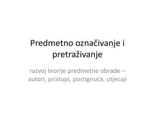 Predmetno označivanje i pretraživanje