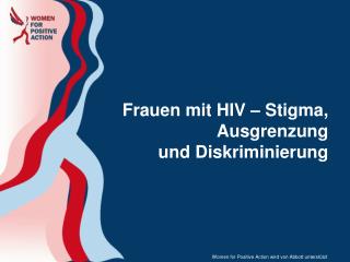 Frauen mit HIV – Stigma, Ausgrenzung und Diskriminierung