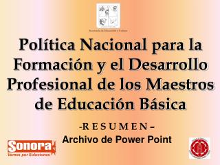 R E S U M E N – Archivo de Power Point