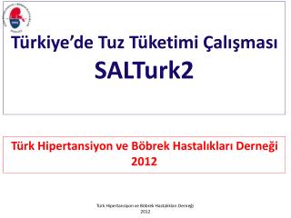 Türkiye’de Tuz Tüketimi Çalışması SALTurk2