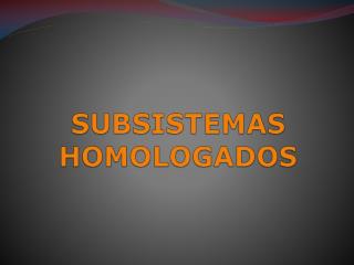 SUBSISTEMAS HOMOLOGADOS