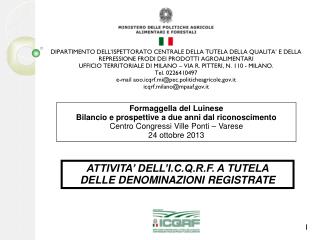 ATTIVITA’ DELL’I.C.Q.R.F. A TUTELA DELLE DENOMINAZIONI REGISTRATE