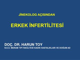 JİNEKOLOG AÇISINDAN ERKEK İNFERTİLİTESİ