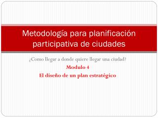 Metodología para planificación participativa de ciudades