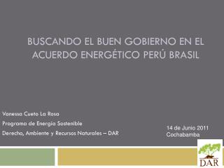 Buscando el buen gobierno en el acuerdo energético Perú Brasil