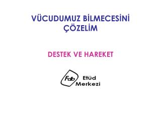 VÜCUDUMUZ BİLMECESİNİ ÇÖZELİM