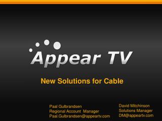 New Solutions for Cable