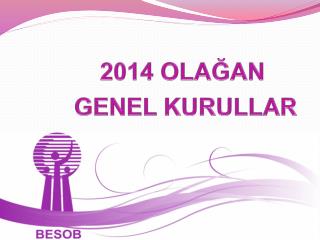 2014 OLAĞAN GENEL KURULLAR
