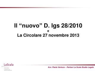 Il “nuovo” D. lgs 28/2010 e La Circolare 27 novembre 2013