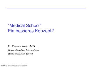 “Medical School” Ein besseres Konzept?