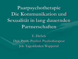 Paarpsychotherapie Die Kommunikation und Sexualität in lang dauernden Partnerschaften