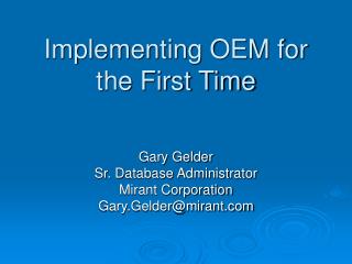 Implementing OEM for the First Time
