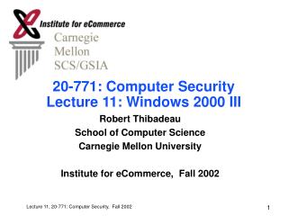 20-771: Computer Security Lecture 11: Windows 2000 III