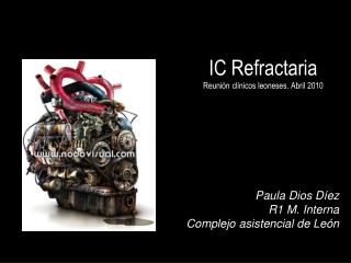IC Refractaria Reunión clínicos leoneses. Abril 2010
