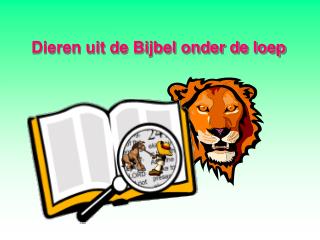 Dieren uit de Bijbel onder de loep