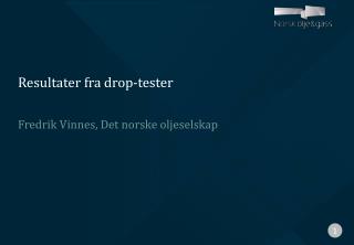 Resultater fra drop-tester