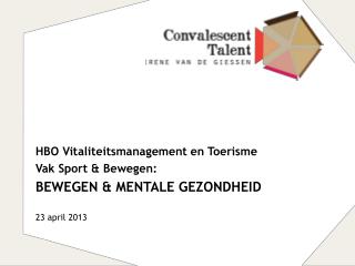 HBO Vitaliteitsmanagement en Toerisme Vak Sport &amp; Bewegen: