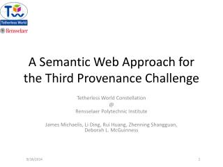 A Semantic Web Approach for the Third Provenance Challenge