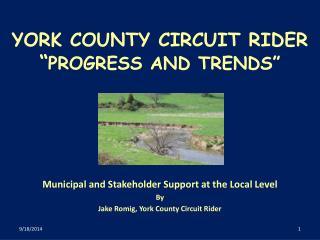 YORK COUNTY CIRCUIT RIDER “ PROGRESS AND TRENDS”