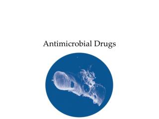 Antimicrobial Drugs