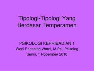 Tipologi-Tipologi Yang Berdasar Temperamen
