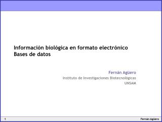 I nformación biológica en formato electrónico B ases de datos