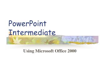 PowerPoint Intermediate