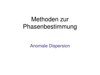 Methoden zur Phasenbestimmung