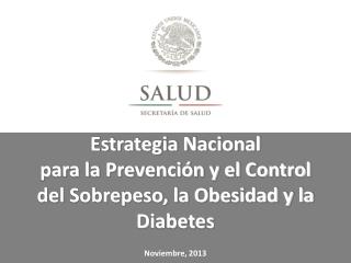 Estrategia Nacional para la Prevención y el Control del Sobrepeso, la Obesidad y la Diabetes