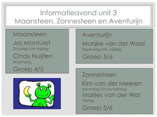 Informatieavond unit 3 Maansteen, Zonnesteen en Aventurijn