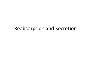 Reabsorption and Secretion
