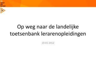 Op weg naar de landelijke toetsenbank lerarenopleidingen