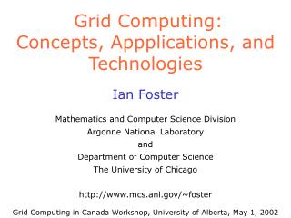 Grid Computing: Concepts, Appplications, and Technologies
