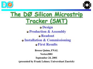 The DØ Silicon Microstrip Tracker (SMT)