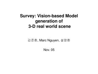 Survey: Vision-based Model generation of 3-D real world scene