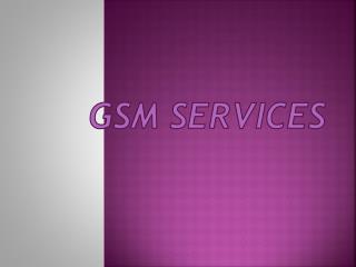 GSM SERVICES