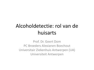 Alcoholdetectie: rol van de huisarts